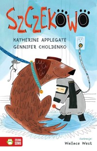 Szczekowo - Katherine Applegate, Gennifer Choldenko - ebook + książka