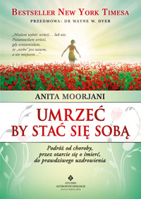 Umrzeć by stać się sobą - Anita Moorjani - ebook + książka