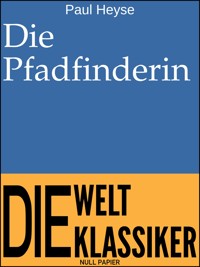 Die Pfadfinderin - Paul Heyse - ebook