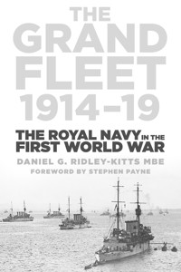 The Grand Fleet 1914-19 - Daniel G. Ridley-Kitts MBE - ebook