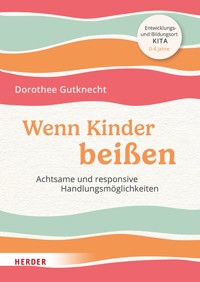 Wenn Kinder beißen - Dorothee Gutknecht - ebook