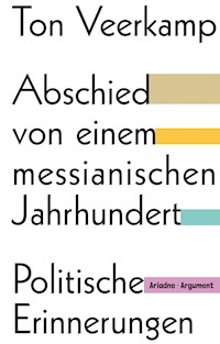 Abschied von einem messianischen Jahrhundert - Ton Veerkamp - ebook