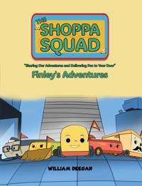 The Shoppa Squad - Finley's Adventures - William Deegan - ebook