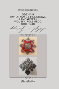 Odznaki pamiątkowe i honorowe Żandarmerii Wojska Polskiego - Raguszewski Artur - książka