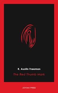 The Red Thumb Mark - R. Austin Freeman - ebook