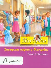 Martynka Zaczynam czytać z Martynką Nowa koleżanka - Delahaye Gilbert - książka