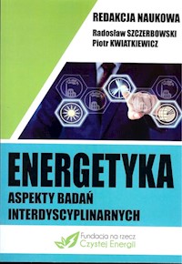 Energetyka aspekty badań interdyscyplinarnych -  - książka
