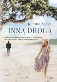 INNĄ DROGĄ - Zając Joanna - ebook + audiobook + książka