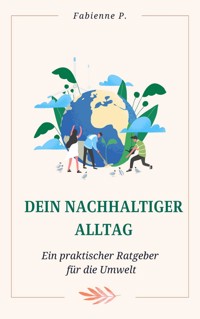 Dein nachhaltiger Alltag - Fabienne P. - ebook