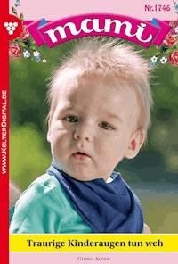 Traurige Kinderaugen tun weh - Gloria Rosen - ebook