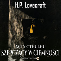 Szepczący w Ciemności - H.P. Lovecraft - ebook + audiobook
