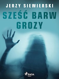 Sześć barw grozy - Jerzy Siewierski - ebook + audiobook