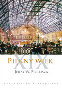 Piękny wiek XIX - Borejsza Jerzy W. - książka