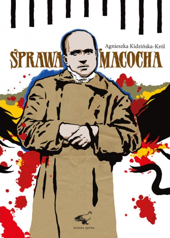 Sprawa Macocha w świetle prasy 1909-1916 - Agnieszka Kidzińska-Król - książka