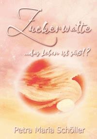 Zuckerwatte - Petra Schöller - ebook