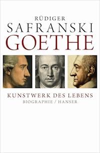 Goethe - Kunstwerk des Lebens - Safranski Rüdiger - ebook