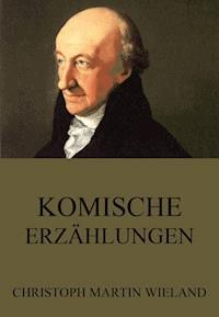 Komische Erzählungen - Christoph Martin Wieland - ebook