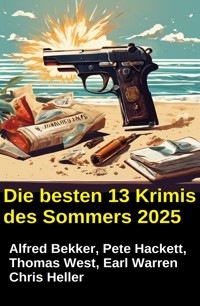 Die besten 13 Krimis des Sommers 2025 - Alfred Bekker - ebook
