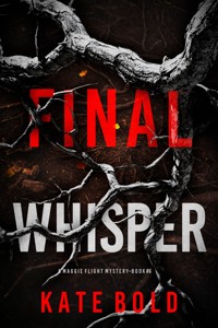 Final Whisper (A Maggie Flight Suspense Thriller—Book Six) - Kate Bold - ebook