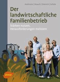 Der landwirtschaftliche Familienbetrieb - Maike Aselmeier - ebook