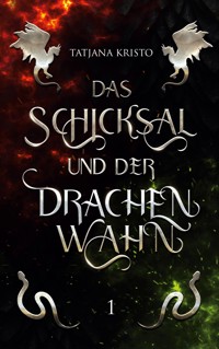 Das Schicksal - Tatjana Kristo - ebook