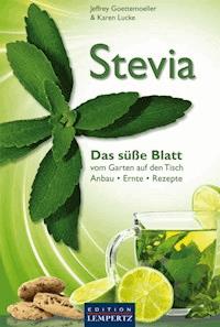 Stevia - Das süße Blatt - Jeffrey Goettemoeller - ebook