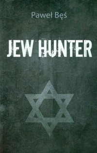 Jew Hunter - Bęś Paweł - książka