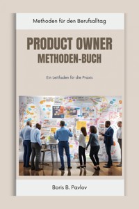 Product Owner Methoden-Buch - Boris B. Pavlov - ebook
