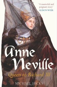 Anne Neville - Prof Michael Hicks - ebook