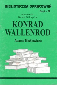 Biblioteczka opracowań. Konrad Wallenrod Adama Mickiewicza - opracowanie Danuta Wilczycka - ebook