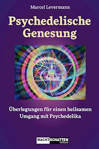 Psychedelische Genesung - Marcel Levermann - ebook