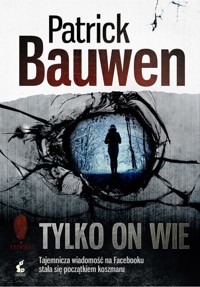 Tylko on wie -  Patrick Bauwen - ebook