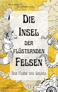 Die Insel der flüsternden Felsen - Anne Willsch - ebook