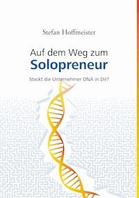 Auf dem Weg zum Solopreneur - Stefan Hoffmeister - ebook