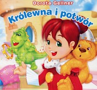 Królewna i potwór Biblioteczka niedźwiadka - Gellner Dorota - książka