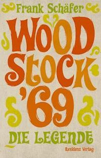Woodstock '69 - Frank Schäfer - ebook