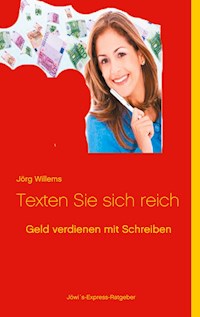 Geld verdienen mit Schreiben - Jörg Willems - ebook