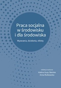 Praca socjalna w środowisku i dla środowiska -  - książka