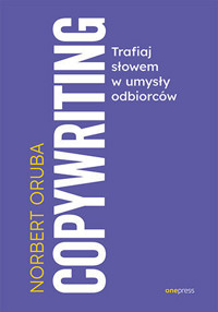 Copywriting. Trafiaj słowem w umysły odbiorców - Norbert Oruba - audiobook + książka