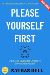 Please Yourself First: - Nathan Bell - ebook