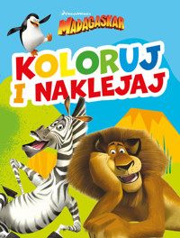 Koloruj i naklejaj! DreamWorks Madagaskar - zbiorowa praca - książka