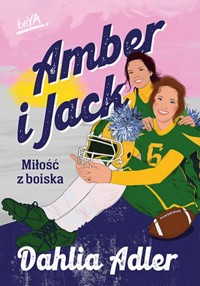 Amber i Jack. Miłość z boiska - Dahlia Adler - ebook + książka