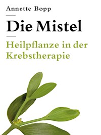 Die Mistel - Annette Bopp - ebook