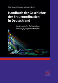 Handbuch der Geschichte der Frauenordination in Deutschland -  - ebook