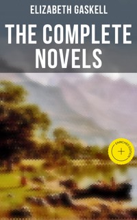 The Complete Novels of Elizabeth Gaskell - Elizabeth Gaskell - ebook