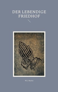 Der lebendige Friedhof - W. J. Marko - ebook