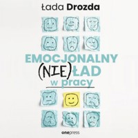 Emocjonalny (nie)ład w pracy - Łada Drozda - audiobook + książka