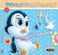 Bajeczki do poduszeczki Pingwinek - Elżbieta Śnieżkowska-Bielak - książka