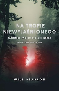 Na tropie niewyjaśnionego. - Pearson Will - książka