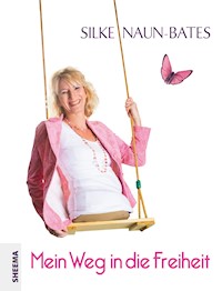 Mein Weg in die Freiheit - Silke Naun-Bates - ebook